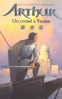 Arthur - tome 3 - un croise a venise