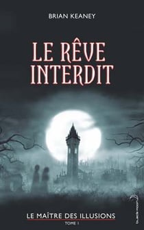 Le maître des illusions t.1 - le rêve interdit