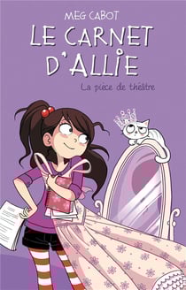 Le carnet d'Allie Tome 4 : la pièce de théâtre