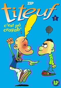 Titeuf Tome 2 : c'est pô croyab'