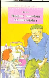 Bonjour monsieur Frankenstein