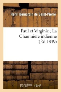 Paul et Virginie La Chaumière indienne (Éd.1839)