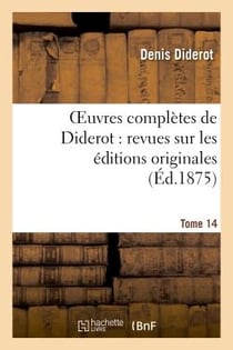 Oeuvres de Denis Diderot - revues sur les éditions originales Tome 14