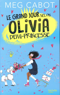 Le grand jour selon olivia, demi-princesse