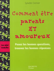 Comment être parents et amoureux
