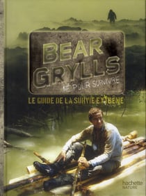 Le guide de la survie extrême