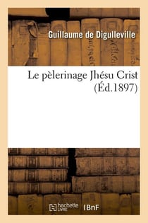 Le pèlerinage Jhésu Crist (Éd.1897)
