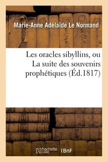Les oracles sibyllins, ou La suite des souvenirs prophétiques (Éd.1817)