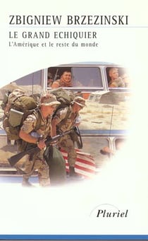 Le grand echiquier - l'amerique et le reste du monde