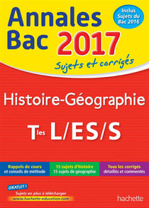 Annales bac - sujets et corrigés - 2017 - histoire-gégraphie - terminales l/es/s