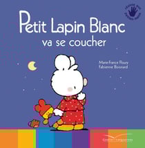 PETIT LAPIN BLANC : petit lapin blanc va se coucher