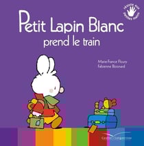 PETIT LAPIN BLANC : petit lapin blanc prend le train