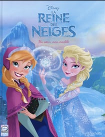 La reine des neiges t.2 - ma soeur, mon modèle