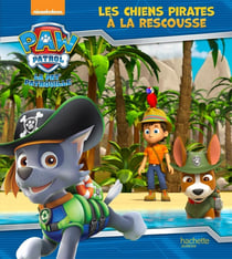 La Pat'Patrouille : les chiens pirates à la rescousse