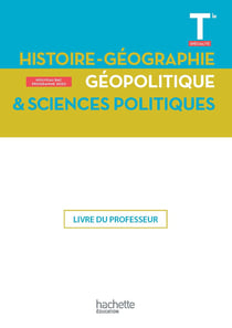 Histoire-Géographie, Géopolitique, Sciences politiques Terminale Spé- Livre du Professeur - Ed. 2020