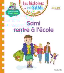Les petits Sami et Julie maternelle : Sami rentre à l'école