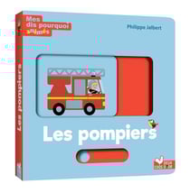 Mes dis pourquoi animés : les pompiers