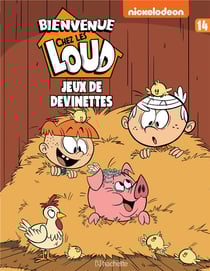 Bienvenue chez les Loud Tome 14 : jeux de devinettes