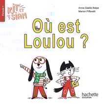 Kit et Siam : CP - où est Loulou ?