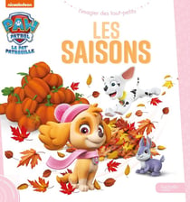 Pat' Patrouille - Mon imagier - Les saisons