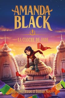 Amanda Black Tome 4 : La cloche de jade