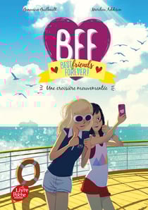 BFF : best friends forever ! Tome 3 : croisière mouvementée