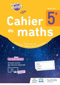 Mission indigo : cahier de maths - 5e - cahier d'activités (édition 2021)