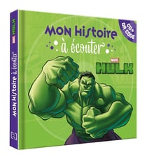 Mon histoire à écouter : Hulk