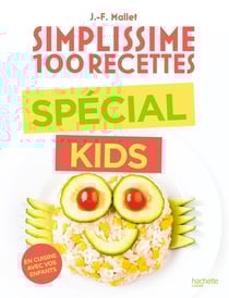 Simplissime 100 recettes : Spécial kids