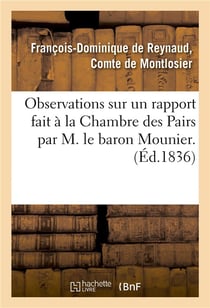 Observations sur un rapport fait a la chambre des pairs, au nom d'une commission speciale - chargee