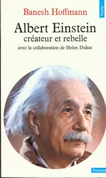 Albert einstein, createur et rebelle