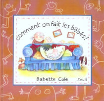 Comment on fait les bebes !