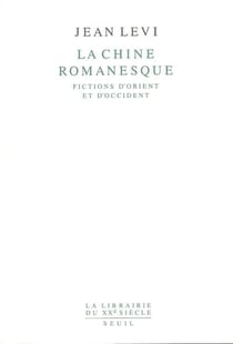 La Chine romanesque. Fictions d'Orient et d'Occident
