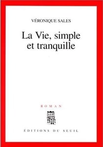 La vie, simple et tranquille