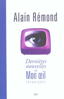 Dernières nouvelles de Mon oeil - chroniques