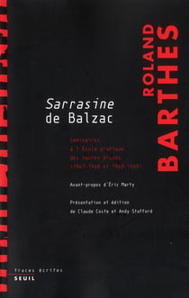 Cours sur Sarrasine de Balzac - séminaires à l'Ecole pratique des Hautes Etudes (1967-1968 et 1968-1969)