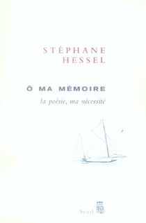 Ô ma mémoire. La poésie, ma nécessité