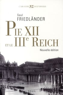 Pie XII et le III Reich (édition 2010)