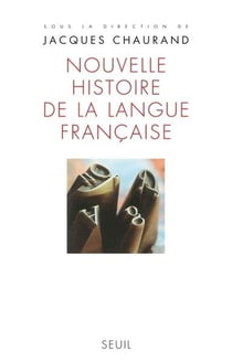 Nouvelle histoire de la langue francaise - nouvelle edition