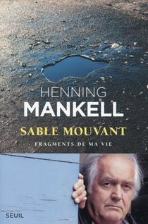 Sable mouvant - fragments de ma vie