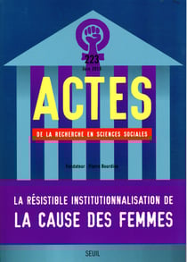 Actes de la recherche en sciences sociales n.223 : la résistible institutionnalisation de la cause des femmes