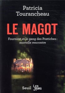 Le magot - Fourniret et le gang des Postiches : mortelle rencontre