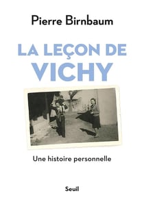 La leçon de Vichy - une histoire personnelle
