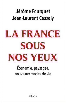 La France sous nos yeux : économie, paysages, nouveaux modes de vie