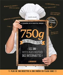 750 g - Les recettes cultes