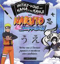 Initiez-vous aux kana et aux kanji avec Naruto Shippuden
