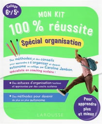 Mon kit 100 % réussite : spécial organisation - 6e, 5e