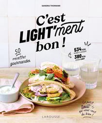 C'est light'ment bon ! 50 recettes gourmandes