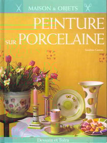 Creations peinture sur porcelaine