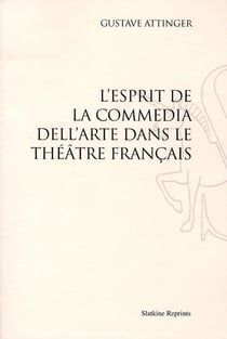L'esprit de la commedia dell'arte dans le théâtre français